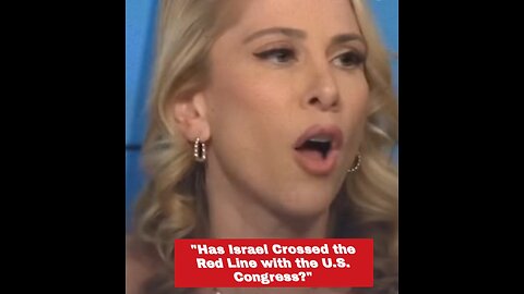 "Has Israel Crossed the Red Line with the U.S. Congress?"