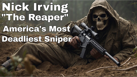 Nick Irving The Reaper Army Ranger America's Deadliest Sniper | History Documentary