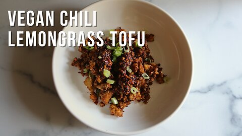 Must-Try Chili Lemongrass Tofu for Tofu Skeptics