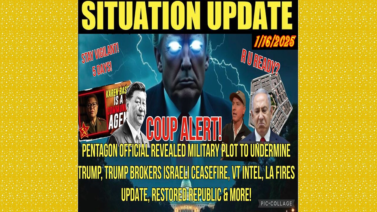 SITUATION UPDATE 1/16/25 - Pentagon Plot To Undermine Trump Adm. Revealed, LA Fires, VT Intel, Ceasefire