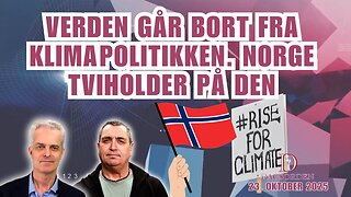 Verden går bort fra klimapolitikken. Norge tviholder på den | Dagsorden 23. October 2025