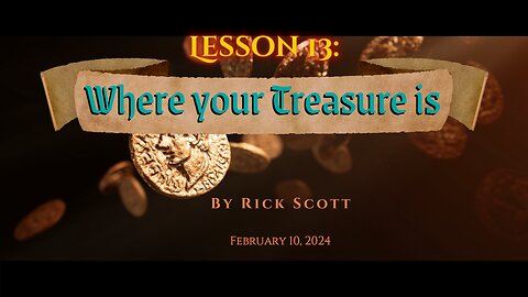 Moriel Kids Lesson 13: Where Your Treasure Is (Luke 12:15-25, 29-34)