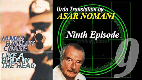 Like A Hole in the Head by James Hadley Chase | 9th Episode | Urdu Summary.