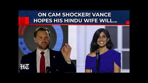 Vance Stuns Crowd, Says He Hopes His Hindu Wife Usha Vance Will 'Eventually’ Embrace Christianity