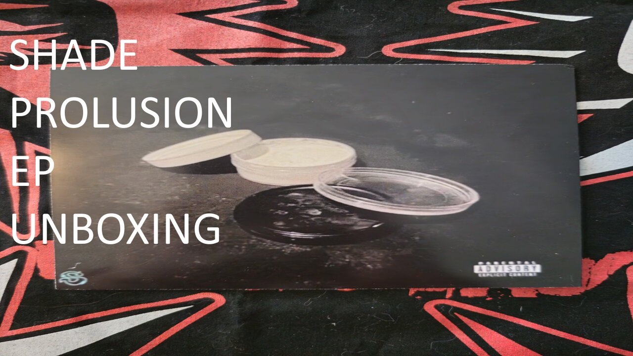 Shade Prolusion (EP) Unboxing