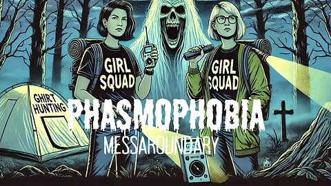 Phasmophobia: Messaroundary