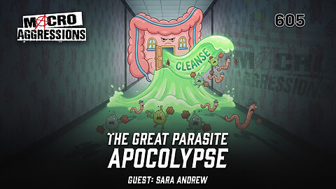 #605: The Great Parasite Apocalypse | Sara Andrew