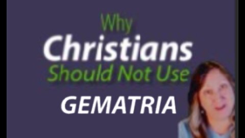 Why Christians Should NOT use Gematria!