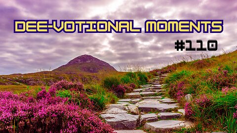 Dee-Votional Moments #110