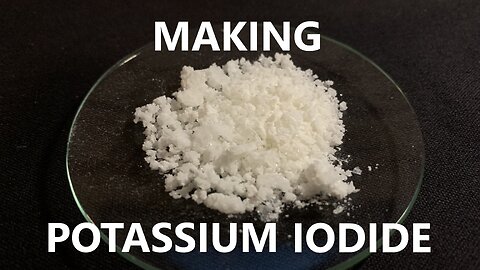 Making Potassium Iodide