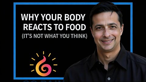 Why Your Body Reacts to Food (It's Not What You Think)