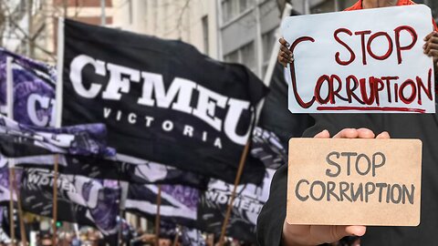 CFMEU Corruption & Big Business Favouritism During the Pandemic