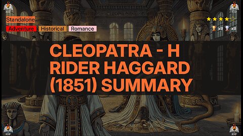 Cleopatra - H Rider Haggard (1851) Summary
