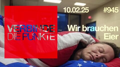 10.2.25🧠🇪🇺Verbinde die Punkte-945-🇪🇺🇩🇪🇦🇹🇨🇭😉🧠👉WIR BRAUCHEN EIER👈