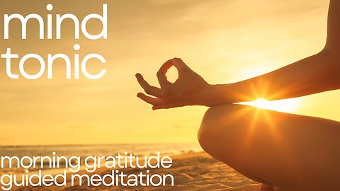 Morning gratitude - guided meditation