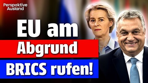 Ungarn & BRICS: Verrat am Westen oder genialer Masterplan?