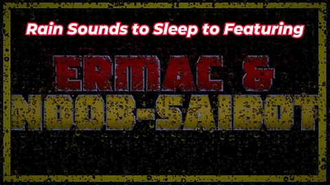 Rain Sounds to Sleep to Featuring - Ermac & Noob Saibot