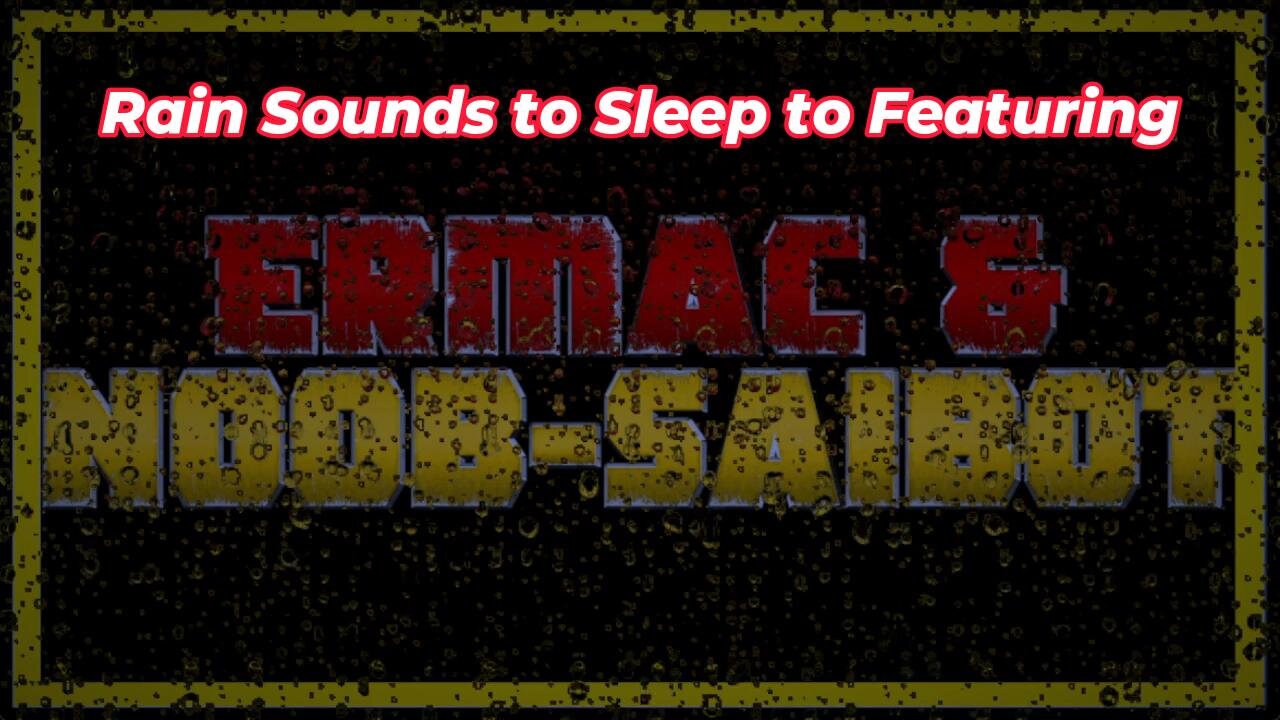 Rain Sounds to Sleep to Featuring - Ermac & Noob Saibot