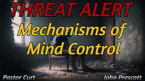 THREAT ALERT - Mechanisms of Mind Control | Special Guest John Prescott | 11/13/25