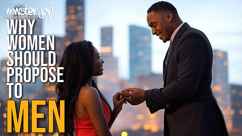 WOMEN SHOULD PROPOSE TO MEN