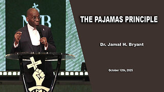 Dr. Jamal H. Bryant - THE PAJAMA PRINCIPLE - Sunday 12th, October 2025