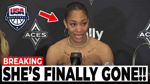 A'Ja Wilson THROWS TANTRUM After KICKED OUT Of Team USA! Leaked Footage Reveals Truth