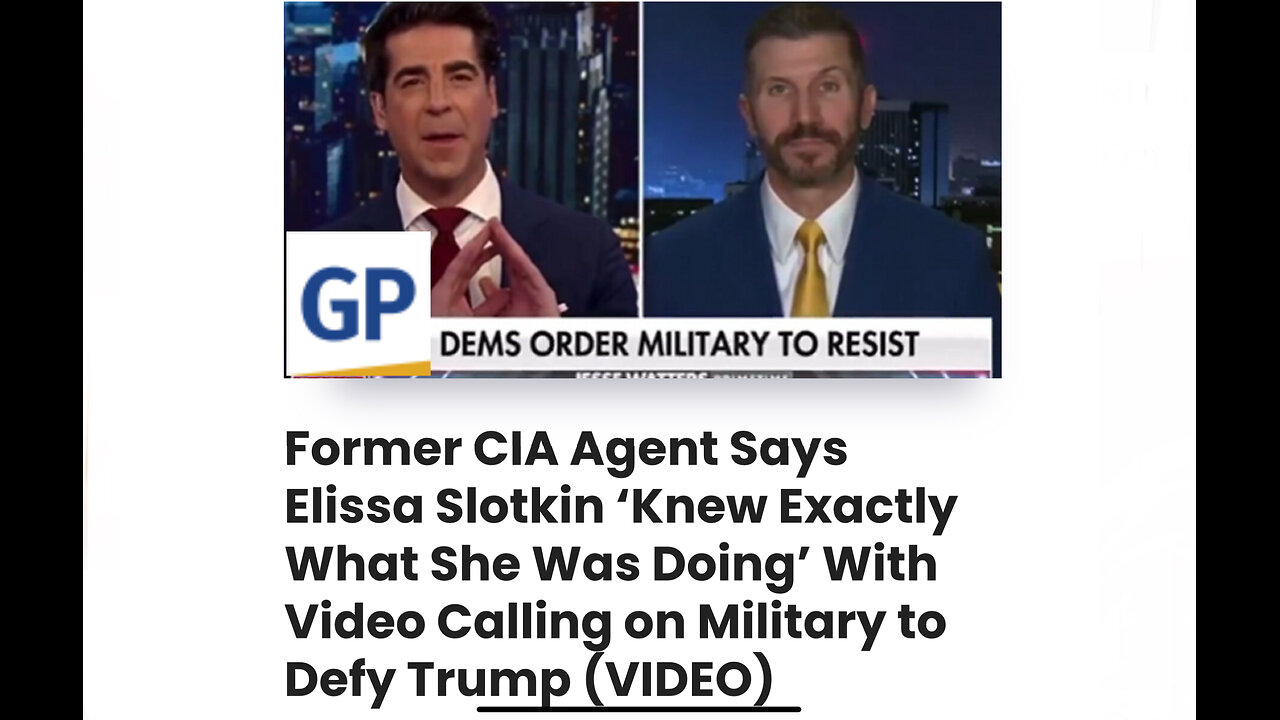 CIA Agent Says Slotkin Knew Exactly What She Was Doing With Video Calling on Military to Defy Trump