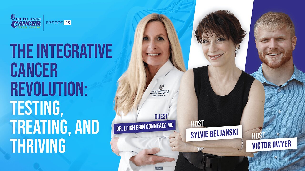 The Integrative Cancer Revolution: Testing, Treating, and Thriving with Dr. Leigh Erin Connealy, MD