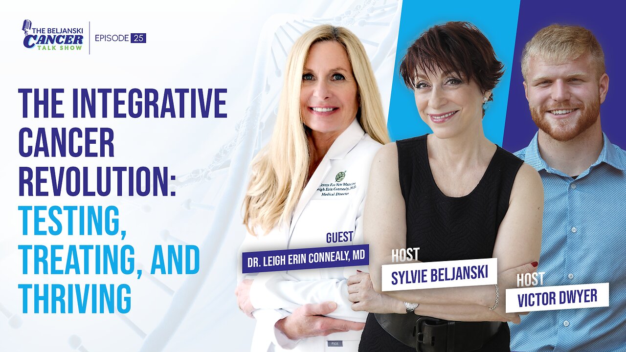 The Integrative Cancer Revolution: Testing, Treating, and Thriving with Dr. Leigh Erin Connealy, MD | Episode 25
