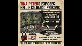 Tina Peters Exposes Hell in Colorado Prisons