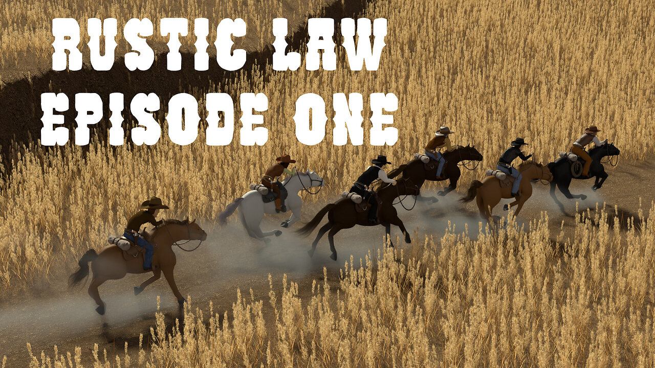 3D Animation Series: RUSTIC LAW - Episode 1