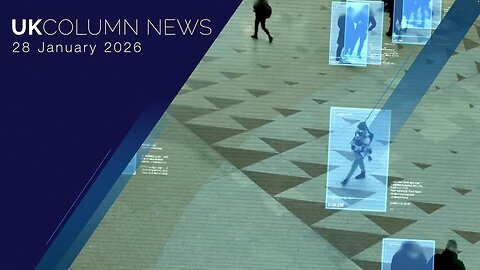 UK Column News - 28th January 2026