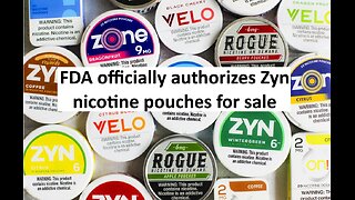 FDA officially authorizes Zyn nicotine pouch for sale