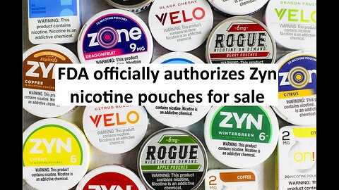 FDA officially authorizes Zyn nicotine pouch for sale