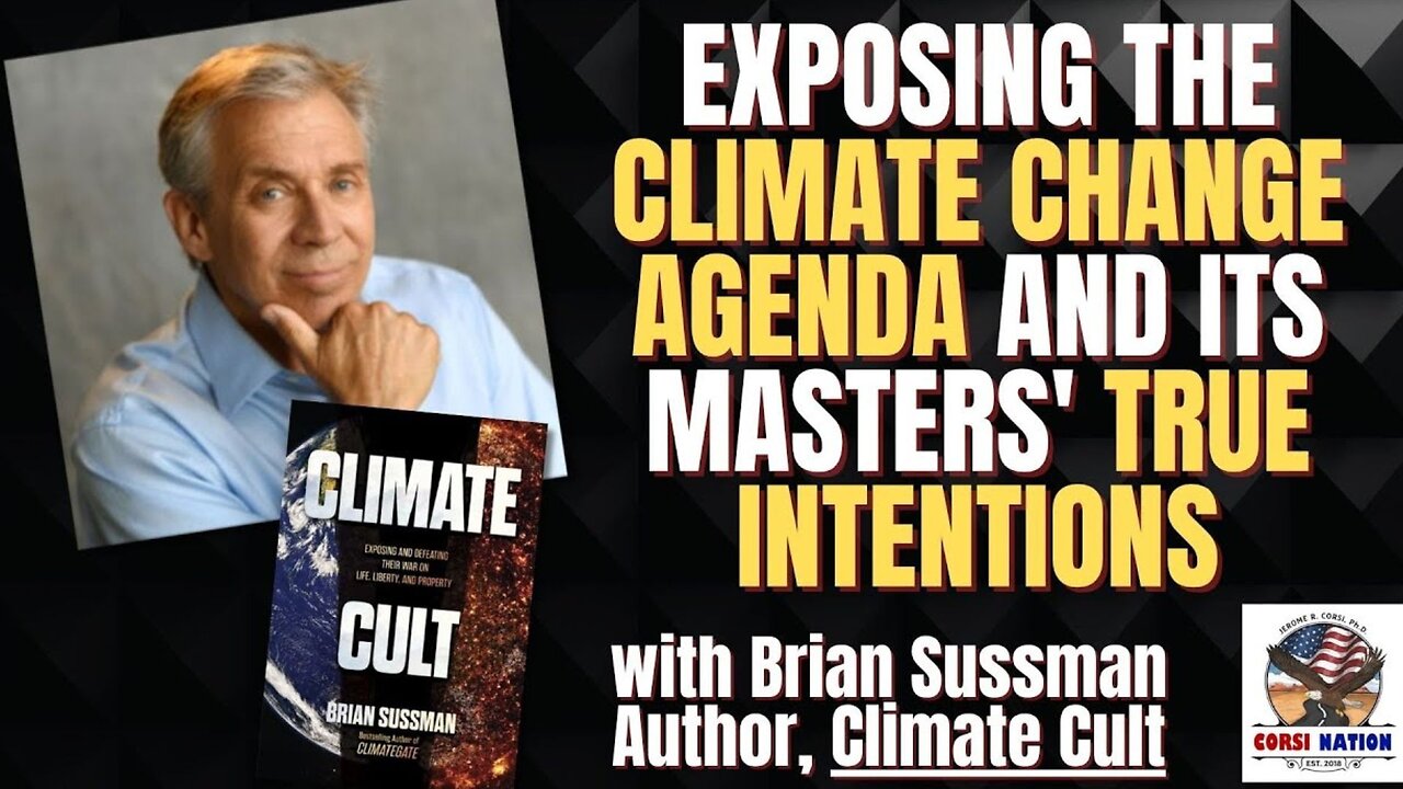 Exposing the Climate Change Agenda and its Masters' True Intentions