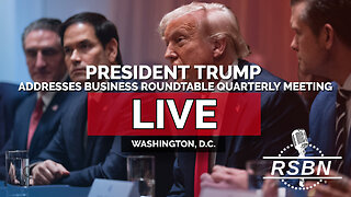 LIVE: President Trump Addresses Business Roundtable Quarterly Meeting - 3/11/25