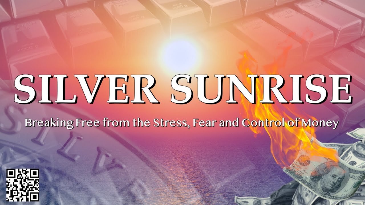 Silver Sunrise Documentary | The Hidden Power of Money, Fear & Control
