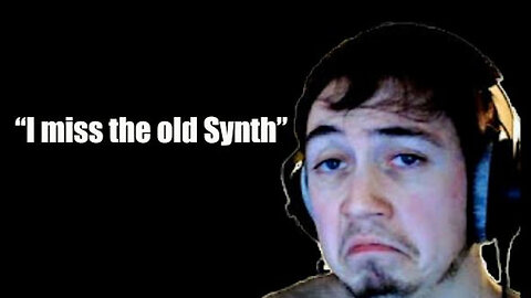 I miss the old Synth