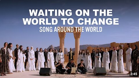 WAITING ON THE WORLD TO CHANGE by 'Playing For Change'