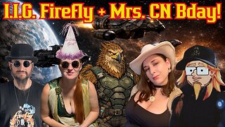 Happy Birthday Mrs. CN! Is It Good? Firefly Watch & Review W/ Handy News, Gryffen, Sunker, Tiny