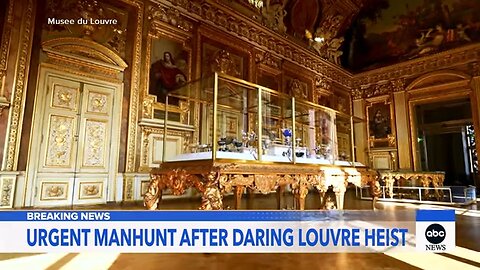Manhunt after stunning daytime heist at Louvre Museum