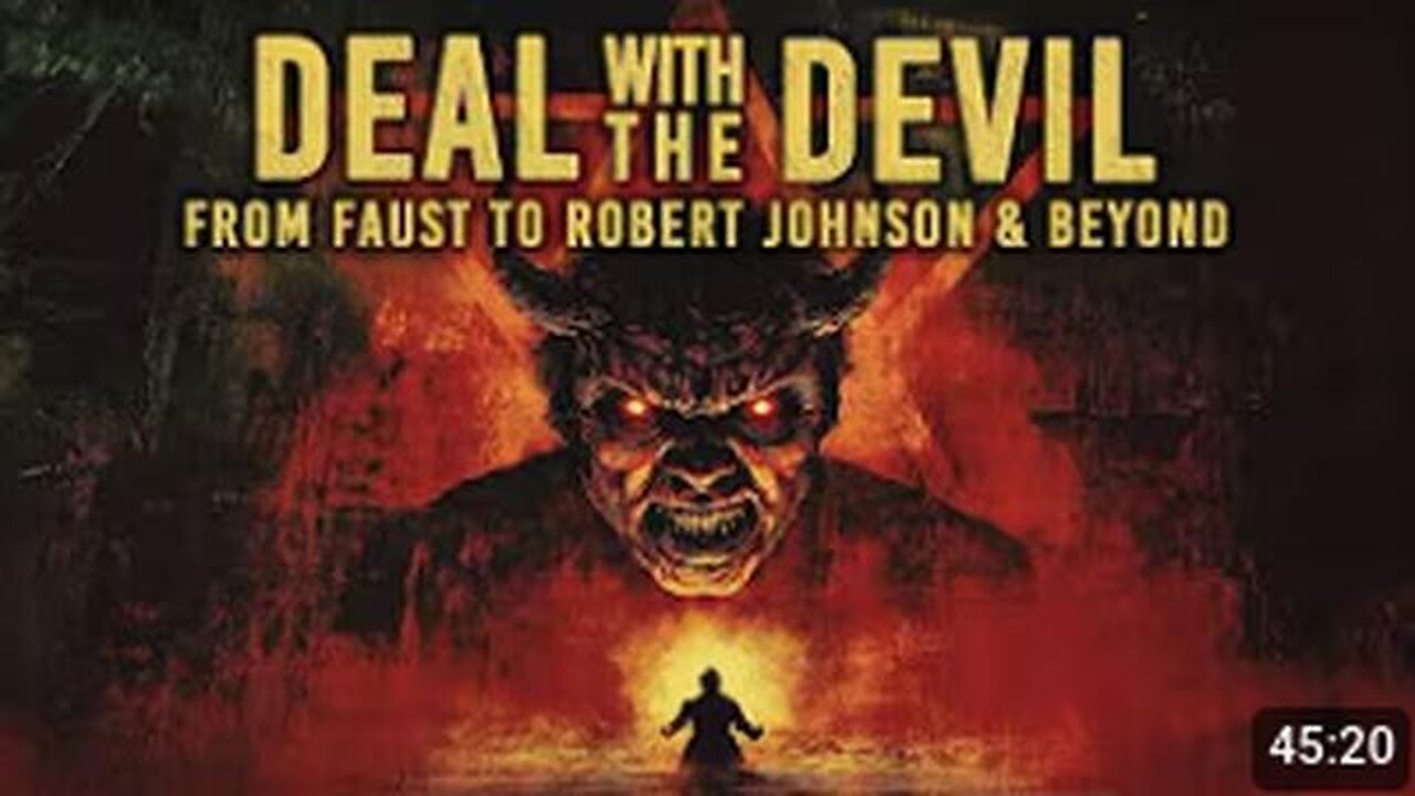 DEAL WITH THE DEVIL FROM FAUST TO ROBERT JOHNSON & BEYOND