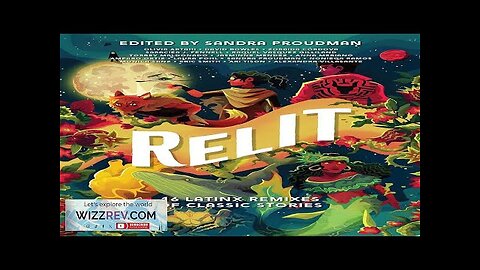 Relit: 16 Latinx Remixes Of Classic Stories (Hardcover) Review