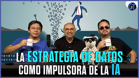 La estrategia de datos como impulsora de la IA | Geek Talks 🤖