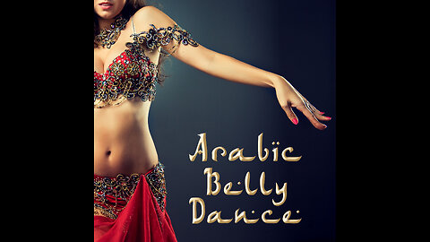 Enchanting Moves: The Art of Arab Belly Dance