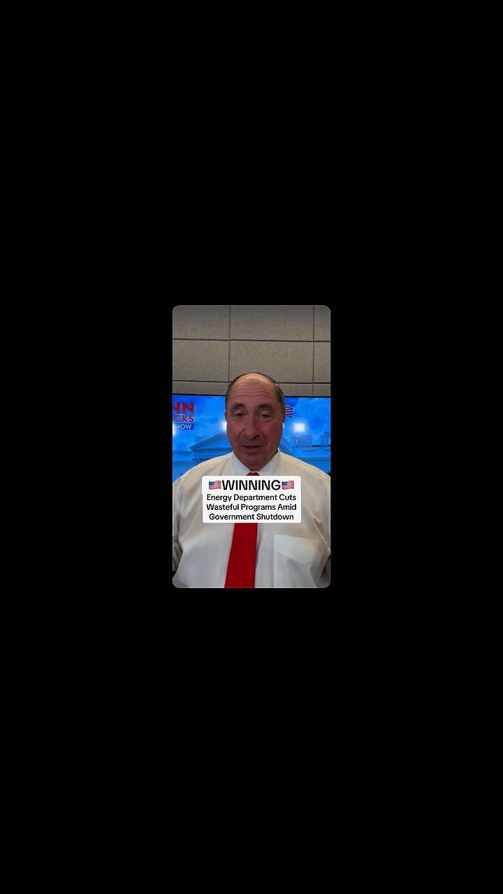 WINNING: Energy Department Cuts Wasteful Programs Amid Government Shutdown