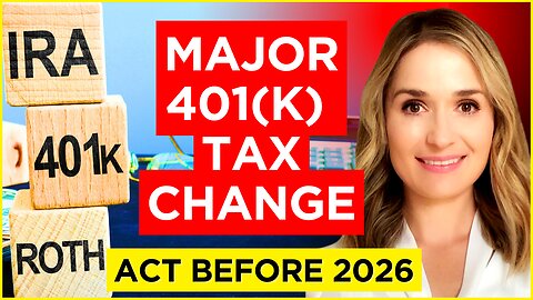 Retirement WARNING: New 401(k) Rule in 2026 - The HIDDEN Tax Change Every American Must Know