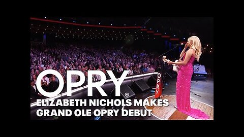 Elizabeth Nichols Makes Grand Ole Opry Debut
