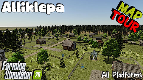 Map Tour | Alliklepa | All Platforms | Farming Simulator 25