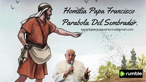 HOMILIA PAPA FRANCISCO SOBRE EL SEMBRADOR